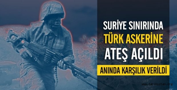 Suriye sınırında Türk timine ateş açıldı