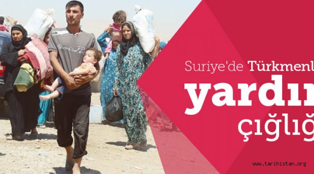Suriye'de Türkmen çığlığı