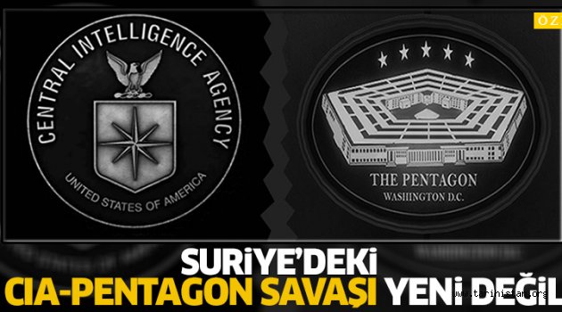 Suriye'deki CIA - Pentagon savaşı yeni değil