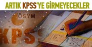  KPSS şartı kaldırıldı
