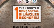 1. Türk Dünyası Genç Sosyal Bilimciler Kongresi