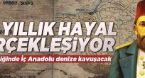 126 yıllık hayal gerçek oluyor.