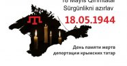 1944 yılında 17 Mayıs'ı 18 Mayıs'a bağlayan Gece, Kırım Tatarlarını Yok Etme Gecesi