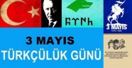 3 MAYIS TÜRKÇÜLÜK GÜNÜ- BÜTÜN TÜRKÇÜLƏRİN DİRİLİŞ GÜNÜ BAYRAMI!