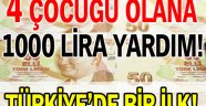 4 çocuğu olana 1000 lira yardım!
