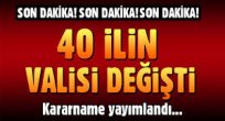 40 ilin valisi değişti
