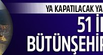 51 il bütünşehir oluyor