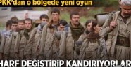 PKK'dan o bölgede yeni oyun.