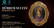 Kiev'de Hürrem Sultan anlatılacak