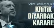 Erdoğan'dan kritik Diyarbakır kararı!