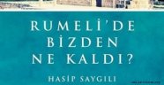 'Rumeli'de Bizden Ne Kaldı" Üzerine Değerlendirme