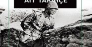 Atatürk'ün kitabı yayımlandı: Anafartalar Muharebatına Ait Tarihçe