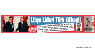 Libya'daki başbakan bir Türk ve Manisalı haberimiz ulusal basında