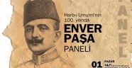 Enver Paşa Paneli 1 Mart'ta