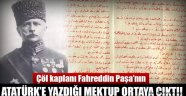 Fahreddin Paşa'nın Atatürk'e yazdığı içli mektup