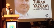 PROF. DR. TURAN YAZGAN VEFATININ 7. YILINDA UNUTULMADI