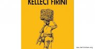 KELLECİ FIRINI: EMEĞİN HİKÂYESİ