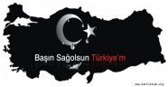 Başın sağolsun Türkiye'm