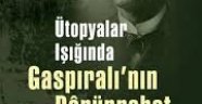 Nazmi Eroğlu: Ütopyalar Işığında Gaspıralı'nın Darürrahat Müslümanları