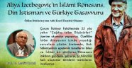 ALİYA İZETBEGOVİÇ'İN İSLÂMİ RÖNESANS, DİN İSTİSMARI VE TÜRKİYE TASAVVURU / Prof. Dr. Mevlüt Uyanık