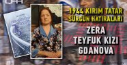 ZERA TEYFUK KIZI GDANOVA -1944 KIRIM TATAR SÜRGÜN HATIRALARI