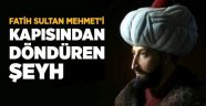 TARİHTE BUGÜN 22 MAYIS (Günün Portresi Fatih'in cenaze namazını kıldıran ve bir semte adını veren şeyh; Şeyh Ebul Vefa) / FAZLI KÖKSAL