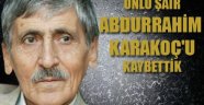 Abdurrahim Karakoç Vefat Etti