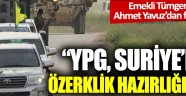 "YPG, Suriye'de özerklik hazırlığında" 