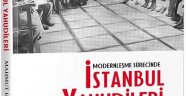 MODERNLEŞME SÜRECİNDE İSTANBUL YAHUDİLERİ