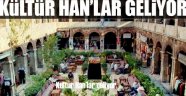 Kültür Han'lar geliyor