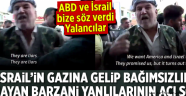 ABD ve İsrail Barzaniyi Sattı Mı?