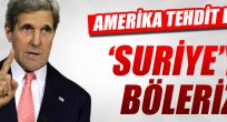 ABD'den tehdit: Suriye'yi böleriz