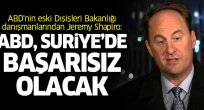  ABD Suriye'de başarısız olacak:Jeremy Shapiro