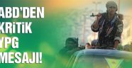 ABD'den Ankara'ya kritik YPG mesajı!