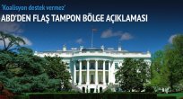 ABD'den flaş tampon bölge açıklaması