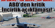 ABD'den İncirlik Üssü açıklaması
