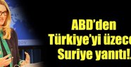 ABD'den Türkiye'ye Suriye cevabı