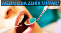 Ağzımızda zehir mi var?
