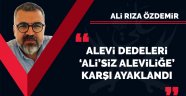 Alevi dedeleri ayaklandı / Ali Rıza Özdemir