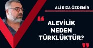 Alevilik neden Türklüktür? / Ali Rıza ÖZDEMİR