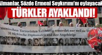 Almanya'da Ermeni yalanlarına Karşı Seferberlik!