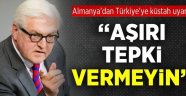 Almanya'dan Türkiye'ye küstah uyarı!