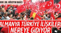 Almanya Türkiye ilişkileri nereye gidiyor
