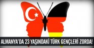 Almanya'da 23 yaşındaki Türk gençleri zorda!