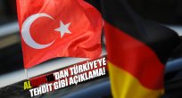 Almanya'dan Türkiye'ye tehdit gibi açıklama