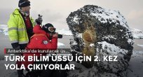 Antarktika'da kurulacak Türk Bilim Üssü 