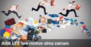 Artık LYS'lere motive olma zamanı