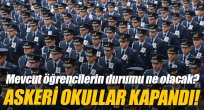 Askeri okullar kapatıldı!