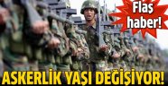 Askerlik yaşı değişiyor