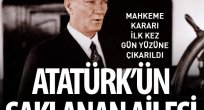 Atatürk'ün Saklanan Ailesi